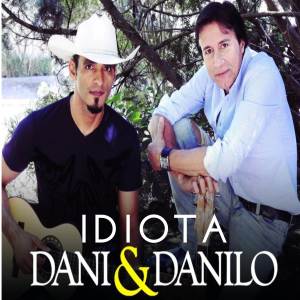 Listen to Idiota (Explicit) song with lyrics from Dani & Danilo