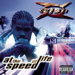收聽Xzibit的At The Speed Of Life (Explicit)歌詞歌曲