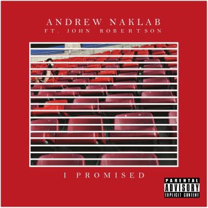 Album I Promised (feat. John Robertson) from Andrew Naklab