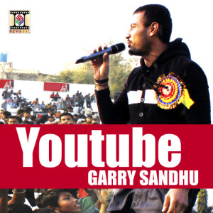 收聽Garry Sandhu的Youtube歌詞歌曲