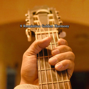 Guitar Instrumentals的专辑9 Romántico Golden Harmony