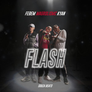 ดาวน์โหลดและฟังเพลง Flash (Explicit) พร้อมเนื้อเพลงจาก MagrolisMC