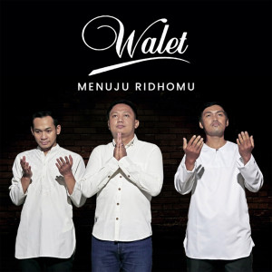 收聽Walet的Menuju RidhoMu歌詞歌曲