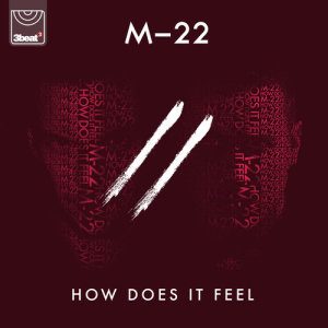 收聽M-22的How Does It Feel歌詞歌曲