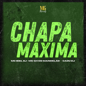 Listen to Chapa Maxima (Explicit) song with lyrics from Cadu DJ
