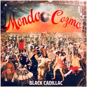 Album Black Cadillac (Explicit) from Mondo Cozmo