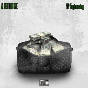 Listen to A Better Me (Explicit) song with lyrics from YP Engineering