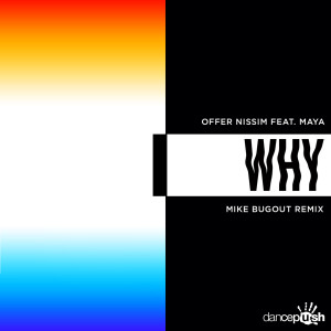 收聽Offer Nissim的Why (Mike Bugout Remix)歌詞歌曲