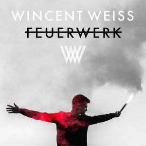 收聽Wincent Weiss的Feuerwerk (Akustik Version)歌詞歌曲