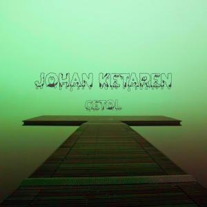 Dengarkan lagu Cetol nyanyian Johan ketaren dengan lirik