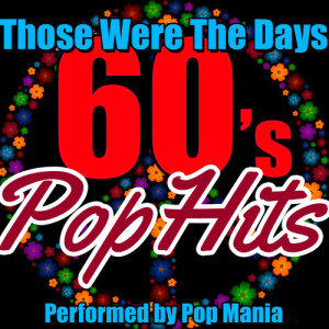 收聽Pop Mania的Those Were the Days歌詞歌曲