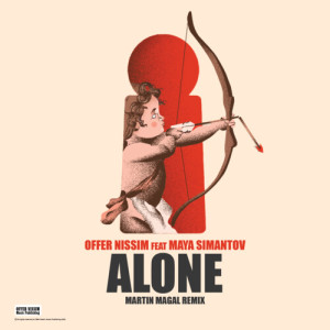 Dengarkan lagu Alone (Martin Magal Radio Edit) nyanyian Offer Nissim dengan lirik