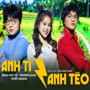 Listen to Anh Tí Anh Tèo song with lyrics from Khuu Huy Vu