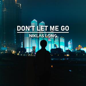 Niklas Long的專輯Don't Let Me Go