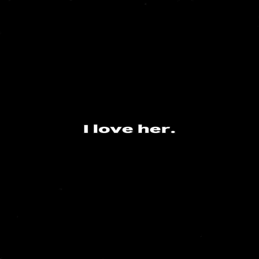 I Love Her (Explicit)