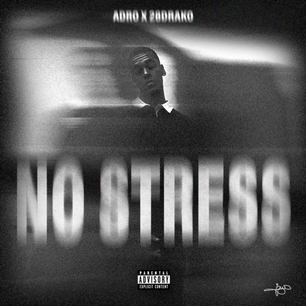 No Stress (feat. 28Drako) (Explicit)