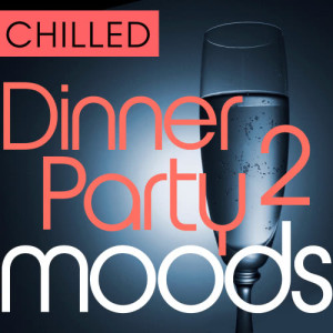 อัลบัม Chilled Dinner Party Moods 2 - 36 Favourite Sax and Guitar Smooth Grooves ศิลปิน Smooth Groove Masters