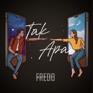 Fredo Aquinaldo的专辑Tak Apa