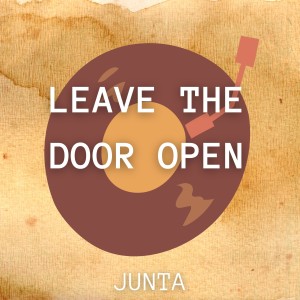 Dengarkan lagu Leave the Door Open nyanyian Junta dengan lirik