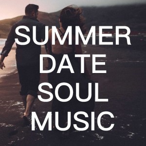Various Artists的專輯Summer Date Soul Music