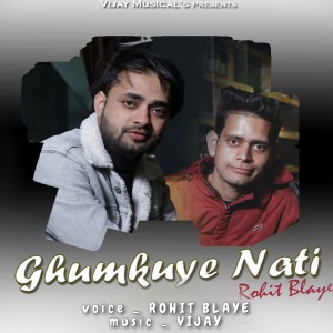 Album Ghumkuye Nati from Rohit Blaye