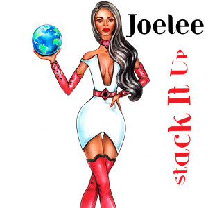 ดาวน์โหลดและฟังเพลง Stack It Up (Explicit) (其他) พร้อมเนื้อเพลงจาก Joelee