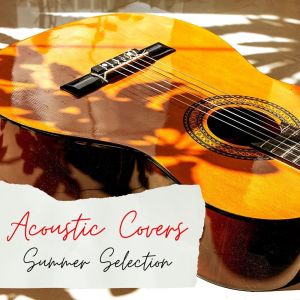 Acoustic Covers: Summer Selection