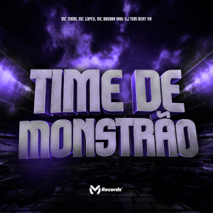 ดาวน์โหลดและฟังเพลง Time de Monstrão พร้อมเนื้อเพลงจาก Mc Lopes