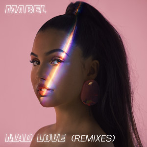 收聽Mabel的Mad Love (Leftwing : Kody Remix)歌詞歌曲