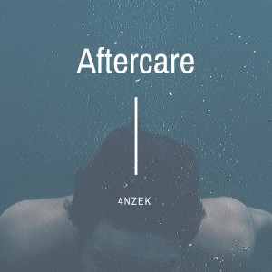 收听4nzek的Aftercare歌词歌曲