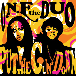 อัลบัม Put The Gun Down ศิลปิน O.N.E The Duo