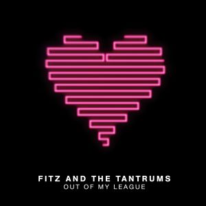 收聽the Tantrums的Out of My League歌詞歌曲
