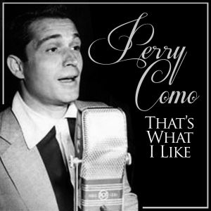 收聽Perry Como的I've Got the World On a String歌詞歌曲