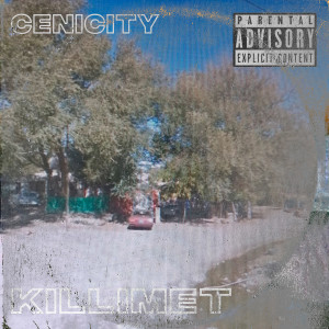Killimet的專輯The Cenicity (Explicit)