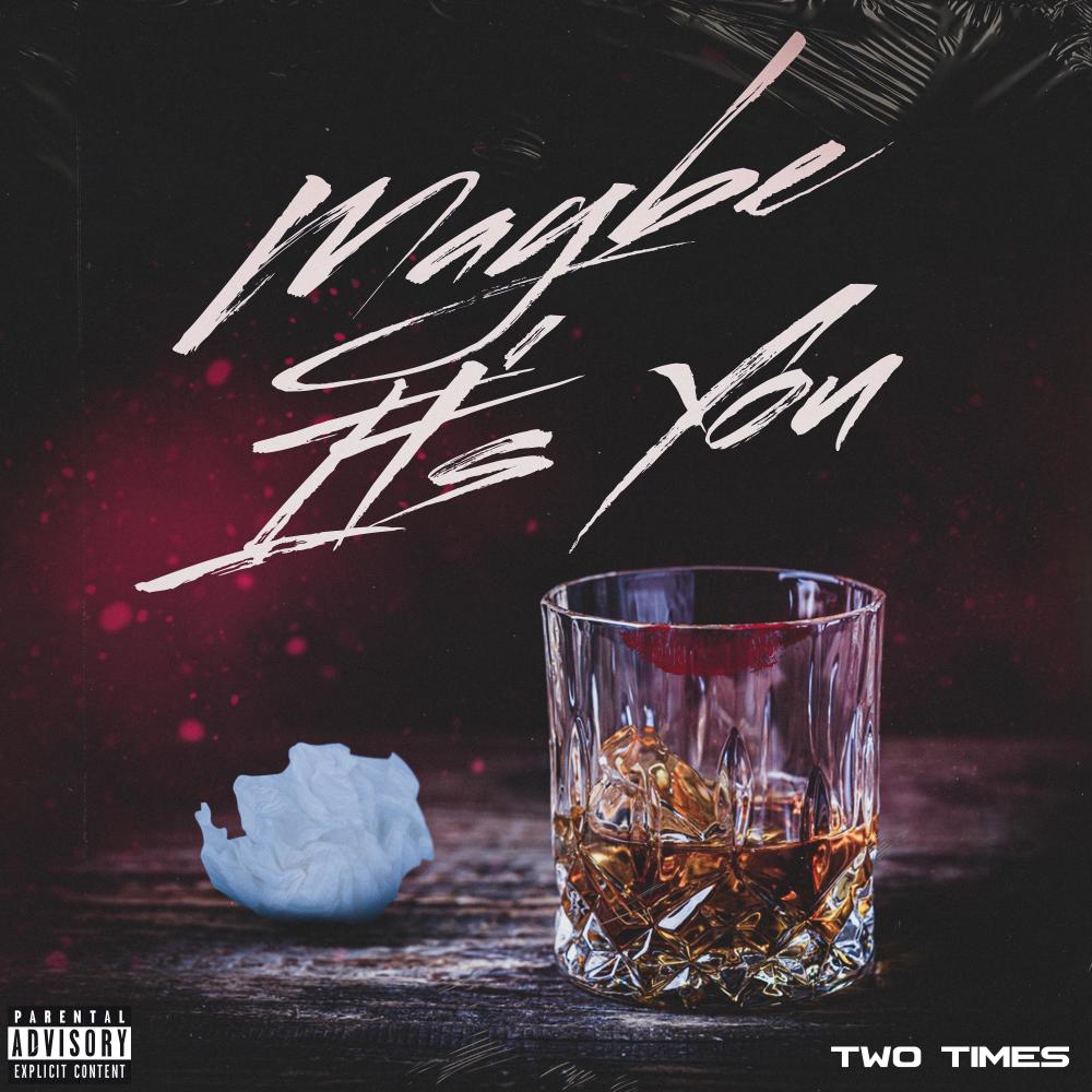 Maybe It’s You (Explicit)