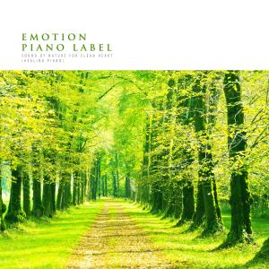 Sound Of Nature For Clean Heart (Healing Piano) (Nature Ver.) dari Various Artists