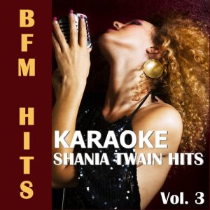 收聽BFM Hits的Up! (Originally Performed by Shania Twain) [Karaoke Version] (Karaoke Version)歌詞歌曲