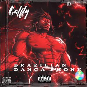 收聽Dj Galfly的BRAZILIAN DANÇA PHONK (Explicit)歌詞歌曲