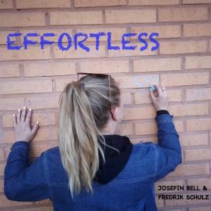Listen to Effortless song with lyrics from Josefin Bell