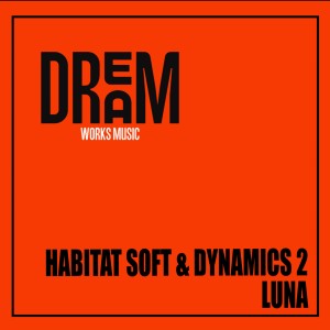 Luna（歐美）的專輯HABITAT SOFT & DYNAMICS 2