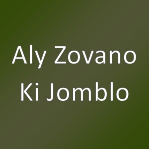 Listen to Ki Jomblo song with lyrics from Aly Zovano