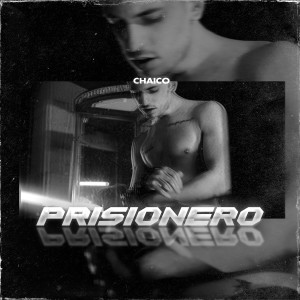 CHAÏCO的專輯Prisionero