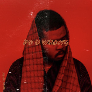 收聽Kevin Kevin的Do U Wrong (Explicit)歌詞歌曲