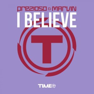 Dengarkan I Believe (Alternative Mix) lagu dari Prezioso dengan lirik