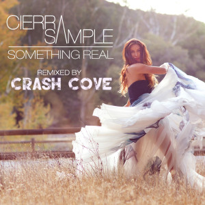 Something Real (Crash Cove Remix) dari Cierra Sample