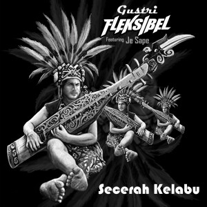 收听Gustri Fleksibel的Secerah Kelabu歌词歌曲