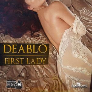 ดาวน์โหลดและฟังเพลง First Lady พร้อมเนื้อเพลงจาก Deablo