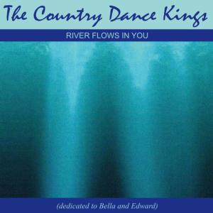 收聽The Country Dance Kings的RIVER FLOWS IN YOU歌詞歌曲