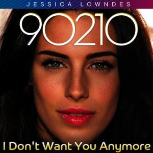 收聽Jessica Lowndes的I Don't Want You Anymore歌詞歌曲