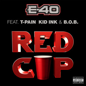 收聽E-40的Red Cup歌詞歌曲